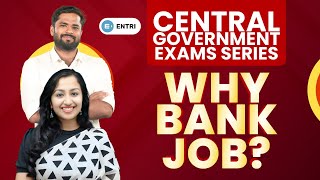 Why Bank Job  Know In Details  Central Government Exams Series  Never Miss [upl. by Notna]