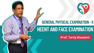 General Physical Examination II  HEENT and Face by ProfTariqWaseem medical education [upl. by Lyontine]