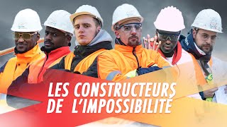 LES CONSTRUCTEURS DE L’IMPOSSIBILITÉ [upl. by Frayne]