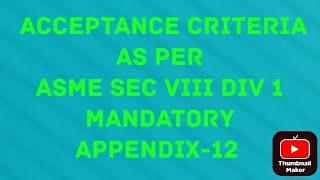 acceptance criteria as per asme sec VIII div 1 mandatory appendix 12 ultrasonic testing [upl. by Nnaeiluj498]