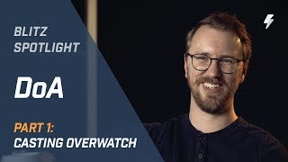 DoA on casting Overwatch and how he amp Monte will improve “It’s the hardest game I’ve ever casted” [upl. by Airdnaz138]