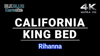 California King Bed  Rihanna karaoke version [upl. by Aynot462]