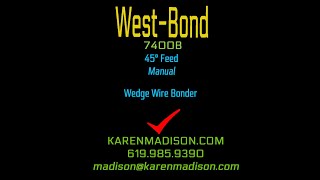 West Bond 7400B Manual Wedge Wire Bonder [upl. by Atsuj]