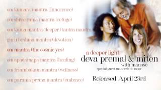 Deva Premal and Miten with Manose A Deeper Light Album Sampler [upl. by Anitsyrhc]