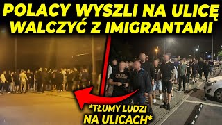 BOJÓWKI POLAKÓW RUSZYŁY NA POLOWANIE IMIGRANTÓW [upl. by Cassey94]