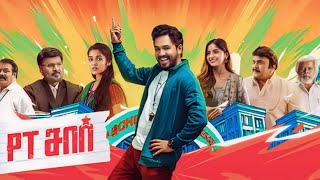 PT Sir Full Movie In Tamil 2024  Hiphop Tamizha Adhi  Kashmira Pardeshi  Movie Facts amp Review HD [upl. by Suiratnauq808]