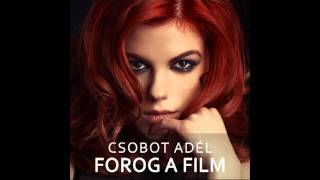 Csobot Adél  Forog film  HungaroSound Official [upl. by Terrence511]