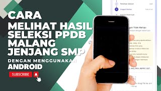 Cara melihat hasil seleksi ppdb jenjang smp wilayah malang tahun 2024 [upl. by Akemed]