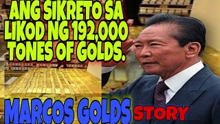 MARCOS GOLD TRUE STORYPilipinas ang pinaka mayaman na bansa sa Buong mundo [upl. by Hpotsirhc]