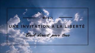 Une invitation à la liberté méditation guidée traduction française  Mooji [upl. by Aroled826]