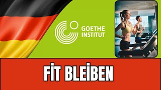 Fit bleiben  Goethe B2 Sprechen Teil 1  Vortrag halten Prüfungsvorbereitung [upl. by Selbbep313]