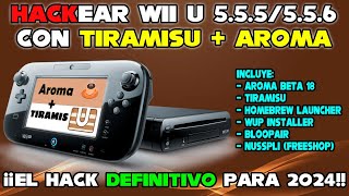 LIBERAR WII U 55X con TIRAMISU  AROMA TUTORIAL DEFINITIVO 2024 PERMANENTE Y GRATIS [upl. by Ovatsug]