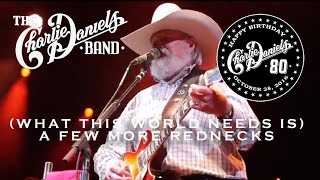 The Charlie Daniels Band  What This World Needs Is A Few More Rednecks Live [upl. by Arodasi]