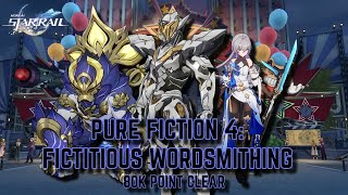 How to Beat Pure Fiction 4  Fictitious Wordsmithing  80k Points  Honkai Star Rail [upl. by Kati]