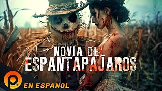 NOVIA DEL ESPANTAPAJAROS  PELICULA DE HORROR EN ESPANOL LATINO [upl. by Thomas]