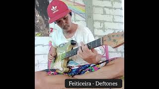 Feiticeira  Deftones Guitar cover 🎸 [upl. by Pelpel]