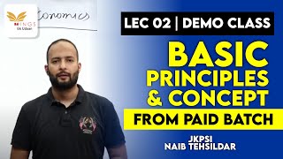 LEC 02 BASIC PRINCIPLES AND CONCEPT  ECONOMY FOR JKPSI amp NT [upl. by Tristan]