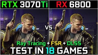 RTX 3070 Ti vs RX 6800  Test in 18 Games at 1440p  2160p  With Ray Tracing  DLSS  FSR [upl. by Ellenwad]