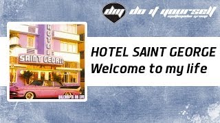 HOTEL SAINT GEORGE  Welcome to my life Official [upl. by Mena]