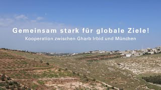 Gemeinsam stark für globale Ziele Projektpartnerschaft München  Gharb Irbid Jordanien [upl. by Ayak]