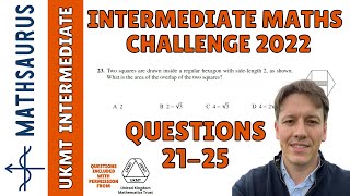 Intermediate Maths Challenge UKMT 2022  Questions 21 22 23 24 25 [upl. by Einra]