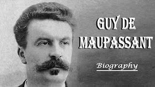 Guy de Maupassant Biography [upl. by Papert]