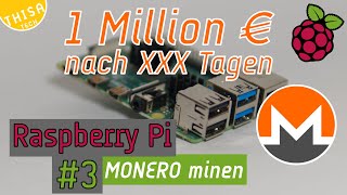 Raspberry Pi  Kryptowährung MONERO schürfen ist aufregend  THISA TECH [upl. by Laleb268]