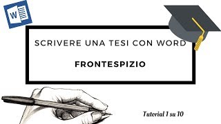 Tesi 1su10 Scrivere una tesi con Word  Frontespizio [upl. by Byron]