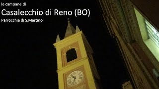 Le campane di Casalecchio di Reno BO  Parrocchia di SMartino [upl. by Brighton]