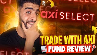 Trade With Axi Funds For Free I Axi Select Review And Trading Journey I مراجعة شاملة للمنصة [upl. by Kimberley]