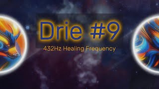 09 Drie  432Hz Healing Frequency Deep Sleep Instrumental Meditation Music [upl. by Ayanahs]