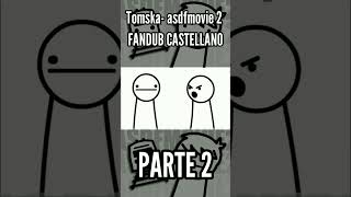 Tomska asdfmovie2 FANDUB CASTELLANO parte 2  tomska shorts [upl. by Amend]