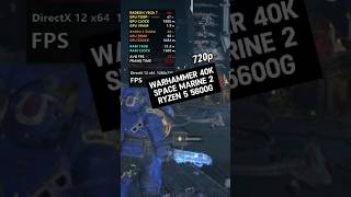 RYZEN 5 5600G  Warhammer 40K Space Marine 2 720p shorts warhammer40kspacemarine2 5600g [upl. by Hselin711]