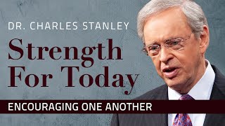 Encouraging One Another – Dr Charles Stanley [upl. by Ysac942]