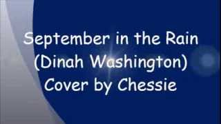 September in the Rain  Dinah Washington cover by Chessie [upl. by Alliuqa]