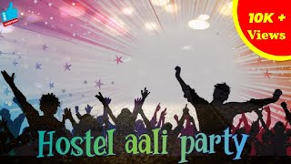 Hostel aali party  ek hostel naam ka pinjra tha   hostel KamleshPanwar [upl. by Evets]