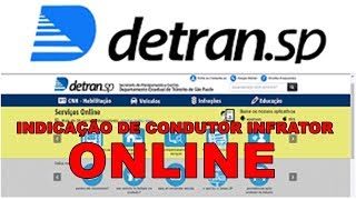 INDICAÃ‡ÃƒO DE CONDUTOR INFRATOR PODE SER FEITA ONLINE EM SÃƒO PAULO [upl. by Naoj966]