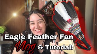 Eagle Feather Fan VLOG amp kind of Tutorial [upl. by Bogusz]