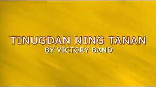 TINUGDAN NING TANAN with LYRICS by VICTORY BAND [upl. by Ehtiaf]