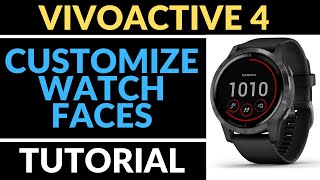 How to Customize Watch Faces  Garmin Vivoactive 4 Tutorial [upl. by Loydie]