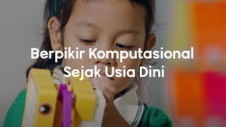 Berpikir Komputasional Sejak Usia Dini [upl. by Myranda]