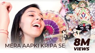 Mera Aap Ki Kripa Se  Maanya Arora  मेरी आपकी कृपा से [upl. by Saberio]