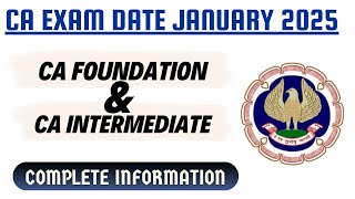 CA Exam Date January 2025 Exams  CA foundation Exam Date amp CA inter January 2025 Exam Date [upl. by Syla]