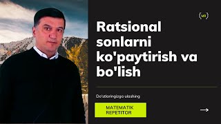 16 Ratsional sonlarni kopaytirish va bolish 6 sinf [upl. by Otte]