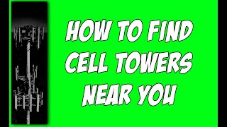 Cell Towers Near Me  How EASILY Find Cell Towers Near Your Location [upl. by Thirza]