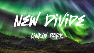 Linkin Park  New Divide Lyrics [upl. by Aldas]