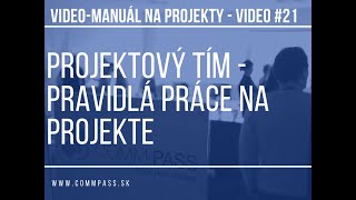 Videomanual na projekty Video 21Projektový tím Pravidlá práce na projekte [upl. by Shelman]