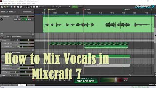 How to Mix Vocals in Mixcraft 7 [upl. by Nonahs]