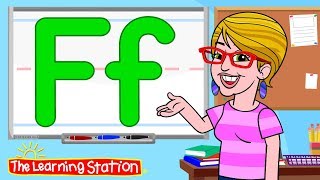 Learn the Letter F ♫ Phonics Song for Kids ♫ Learn the Alphabet ♫ Kids Songs by The Learning Station [upl. by Gnas]