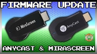 Firmware Update Tutorial  ANYCAST and MIRASCREEN [upl. by Capone]